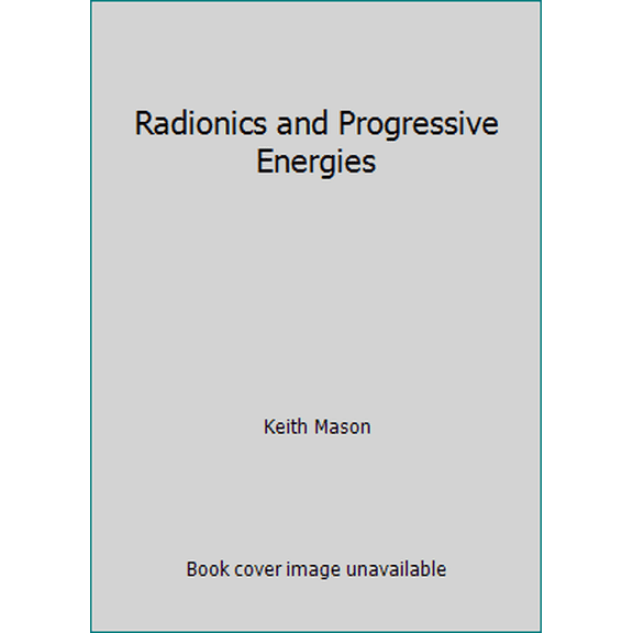Pre-Owned Radionics and Progressive Energies (Paperback) 0852071604 9780852071601