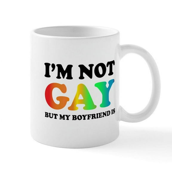 CafePress - I'm Not Gay But My Boyfriend Is Mug - 11 oz Ceramic Mug - Novelty Coffee Tea Cup