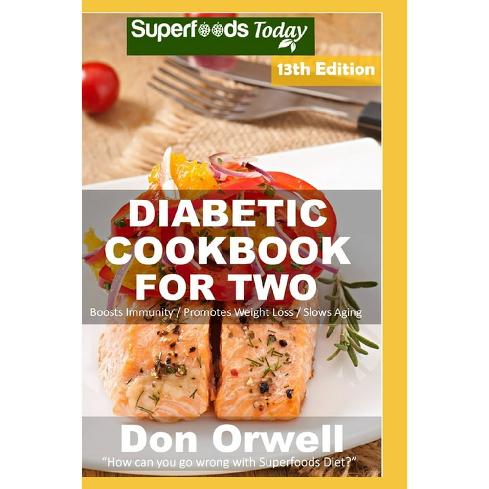 Diabetic Cookbook for Two Diabetic Cookbook For Two Over 330