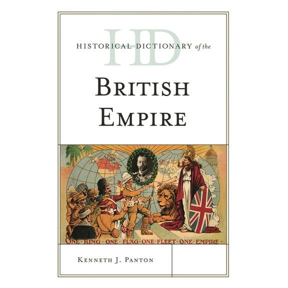 Historical Dictionaries of Ancient Civil Historical Dictionary of the British Empire, (Hardcover)