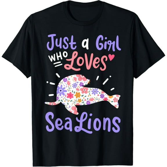 Sea Lion Just A Girl Who Loves Sea Lions Gift T-Shirt men and women can wear, black, white, gifts