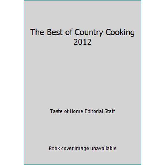 Pre-Owned The Best of Country Cooking 2012 (Unknown) 1617650668 9781617650666