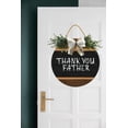thumbnail image 5 of Eveokoki Thank You Father Wooden Front Door Sign Rustic Round Wreath Wall Hanger Porch Decor Spring and Summer Farmhouse Decoration Housewarming Gift 12 Inches, 5 of 5