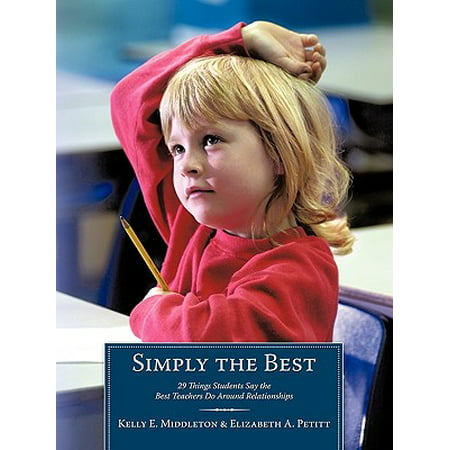 Simply the Best : 29 Things Students Say the Best Teachers Do Around (Best Things To Say In A Rap Battle)