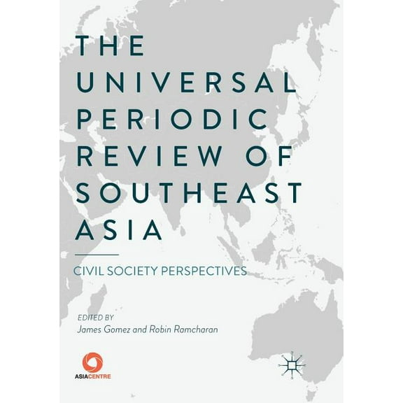 The Universal Periodic Review of Southeast Asia: Civil Society Perspectives, (Paperback)
