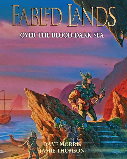 Fabled Lands Over The Blood Dark Sea Large Format Edition Series 3 Paperback Walmart Com