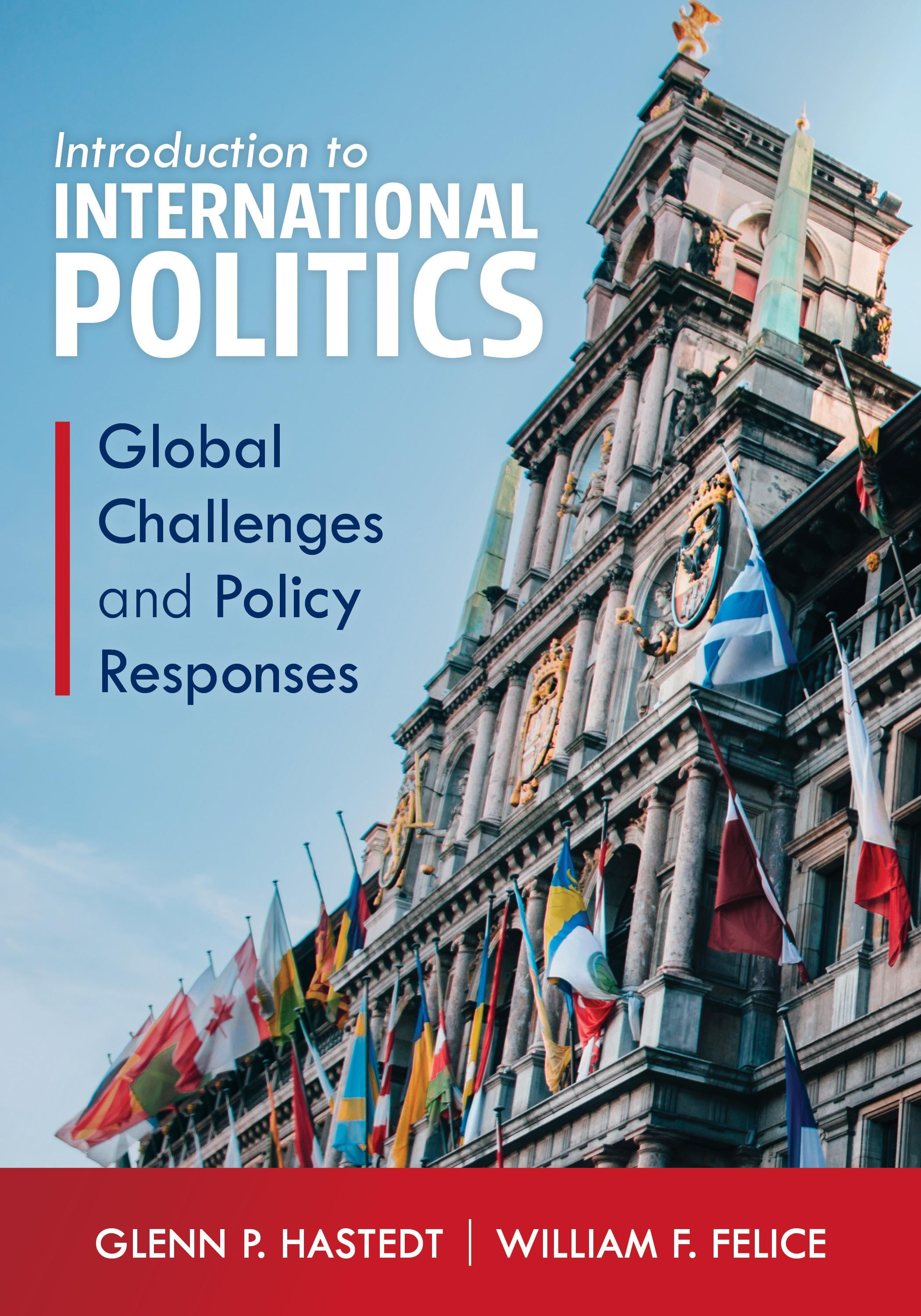 Introduction to International Politics Global Challenges and Policy