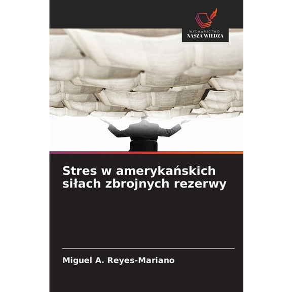 Stres w amerykańskich silach zbrojnych rezerwy, (Paperback)