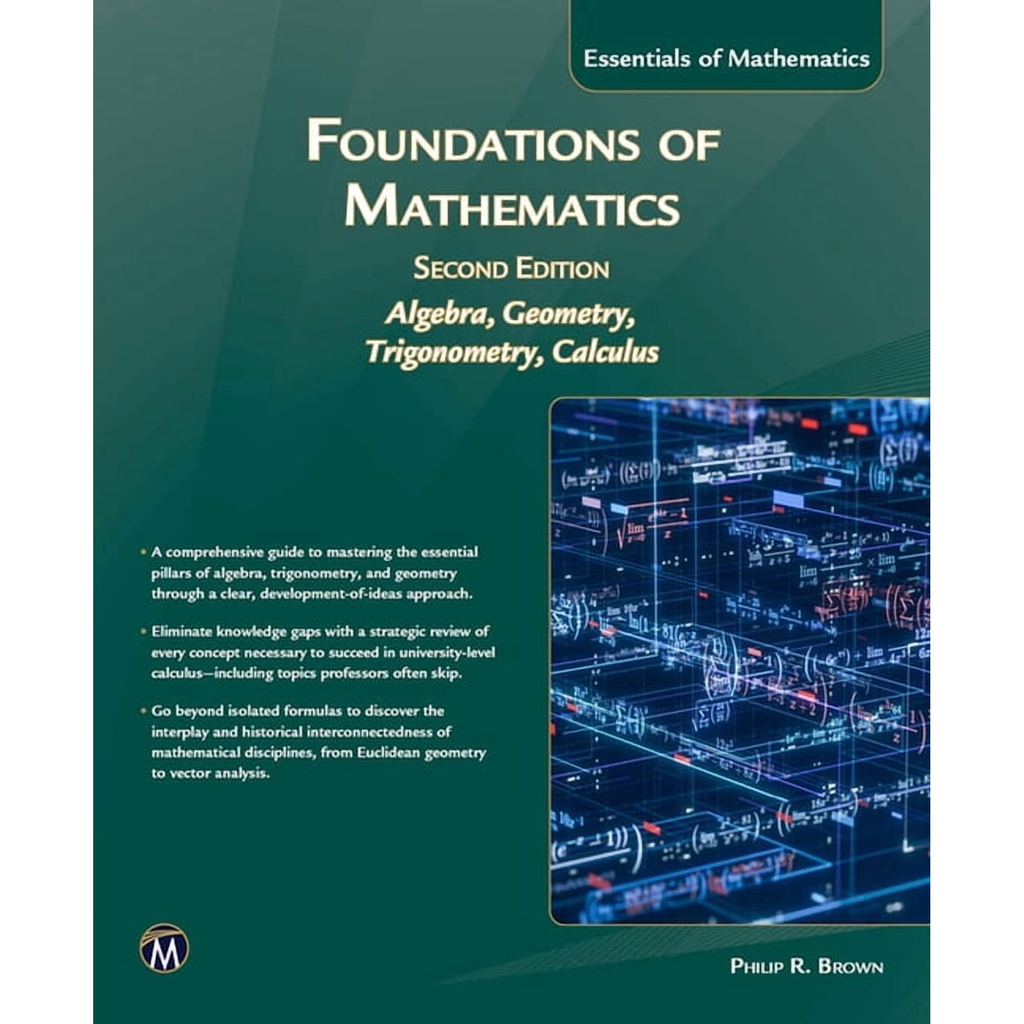 Foundations of Mathematics, Second Edition: Intoduction to Algebra, Geometry, Trigonometry and Calculus, (Paperback)