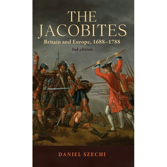 The Jacobites: Britain and Europe, 1688-1788 2nd Edition, (Paperback)