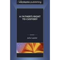 A Father's Right to Custody (Paperback)
