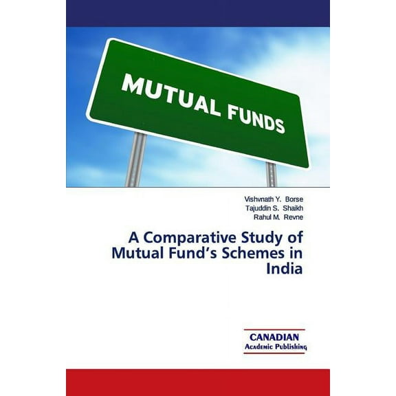 A Comparative Study of Mutual Fund's Schemes in India (Paperback)