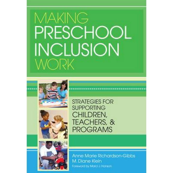 Pre-Owned Making Preschool Inclusion Work: Strategies for Supporting Children, Teachers, and Programs (Paperback) 1598572113 9781598572117