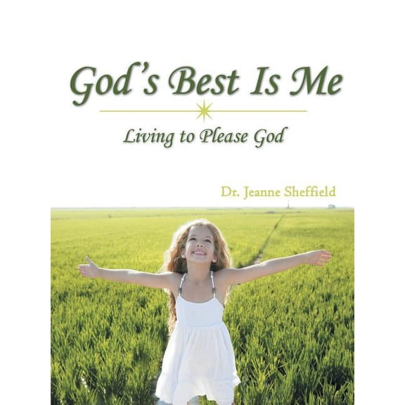 God's Best Is Me: Living to Please God, (Paperback)