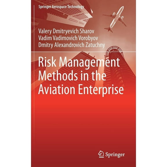 Springer Aerospace Technology Risk Management Methods in the Aviation Enterprise, (Hardcover)