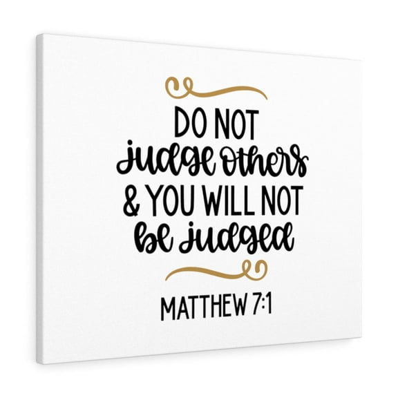 Scripture Walls  Do Not Judge Others Matthew 7:1 Bible Verse Canvas Christian Wall Art Ready to Hang Unframed