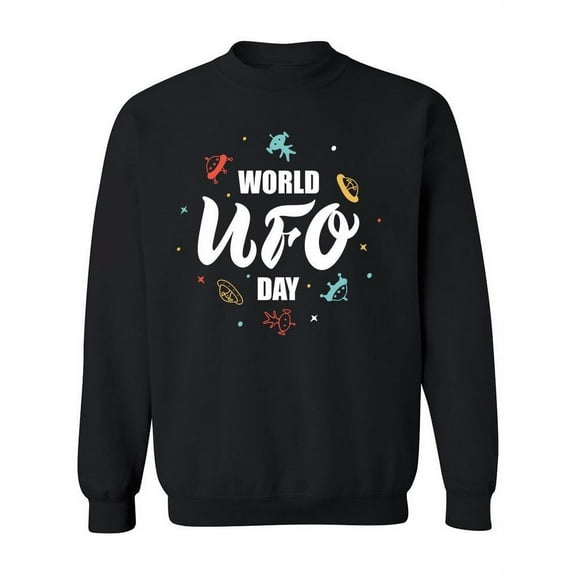World Ufo Day Slogan Sweatshirt Women -Image by Shutterstock, Female 5X-Large