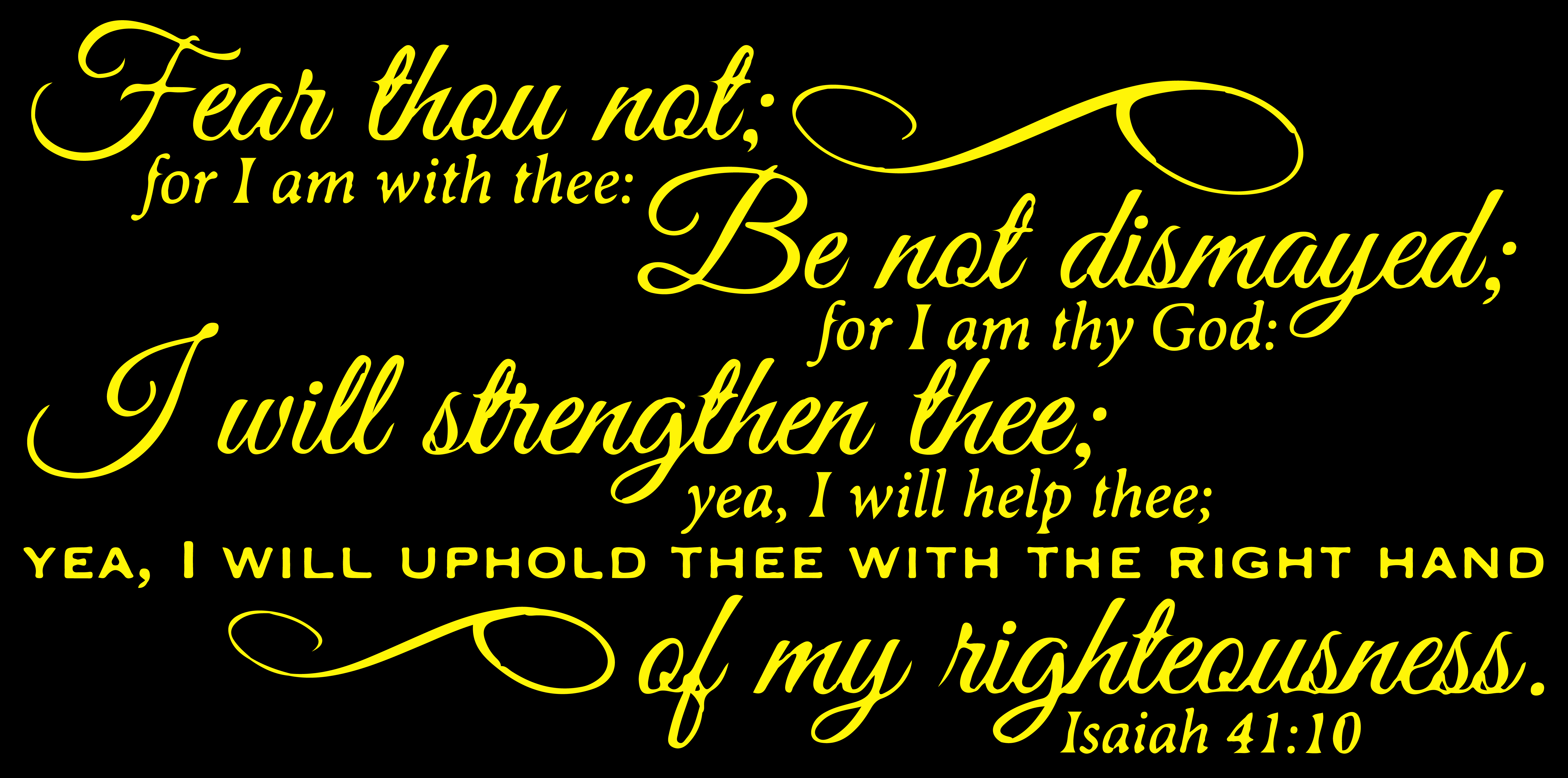 isaiah 41:10 Fear thou not: for I am with thee: Beâ ¦ Vinyl Decal ...