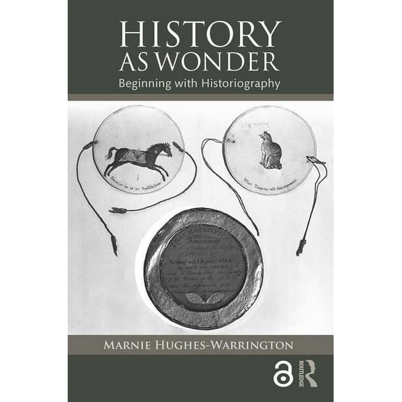 History as Wonder: Beginning with Historiography, (Paperback)