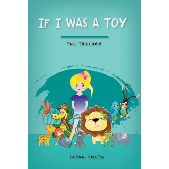 If I Was a Toy : The Trilogy (Paperback)