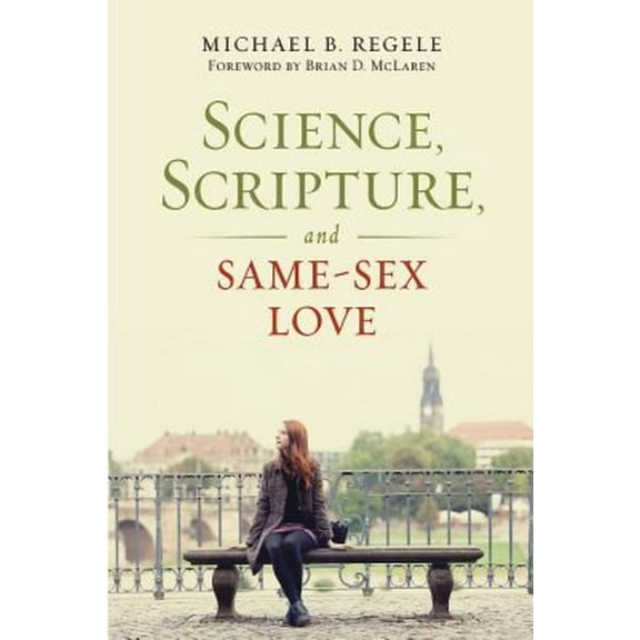 Science, Scripture, and Same-Sex Love, (Paperback)
