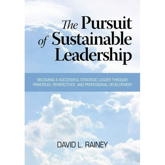 The Pursuit of Sustainable Leadership, (Hardcover)
