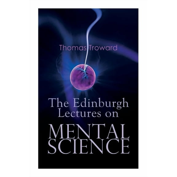 The Edinburgh Lectures on Mental Science, (Paperback)