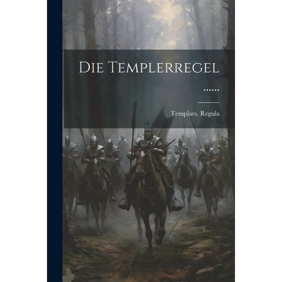 Die Templerregel ...... (Paperback)
