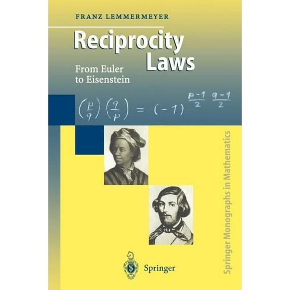 Springer Monographs in Mathematics Reciprocity Laws: From Euler to Eisenstein, (Paperback)