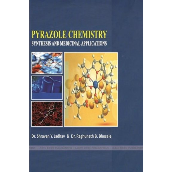 Pyrazole Chemistry Synthesis and Medicinal Applications, (Paperback)