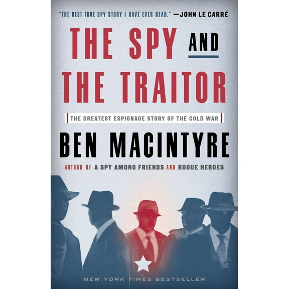The Spy and the Traitor: The Greatest Espionage Story of the Cold War (Paperback)
