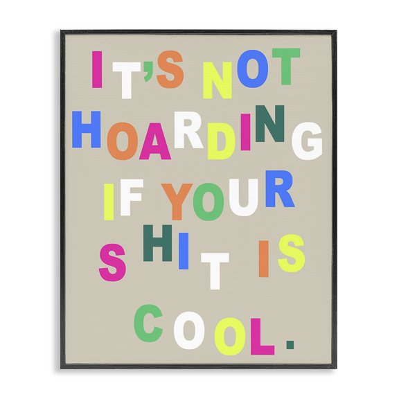 Stupell Industries Modern Funny Not Hoarding Black Framed Giclee Art, 16 x 20, by Lil' Rue