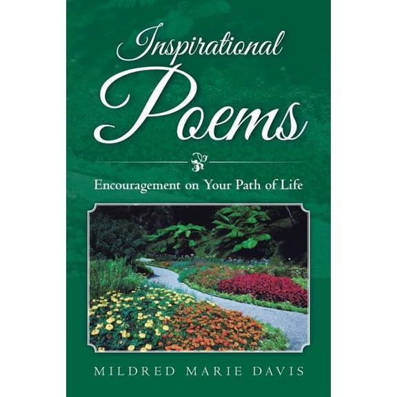 Inspirational Poems: Encouragement on Your Path of Life, (Paperback)