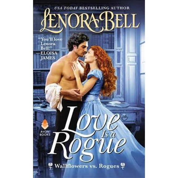 Pre-Owned Love Is a Rogue: Wallflowers vs. Rogues: 1 Paperback