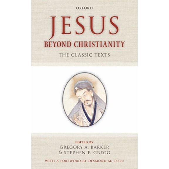 Pre-Owned Jesus Beyond Christianity: The Classic Texts (Paperback) 0199553440 9780199553440