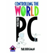 Controlling The World with Your PC, Used [Paperback]