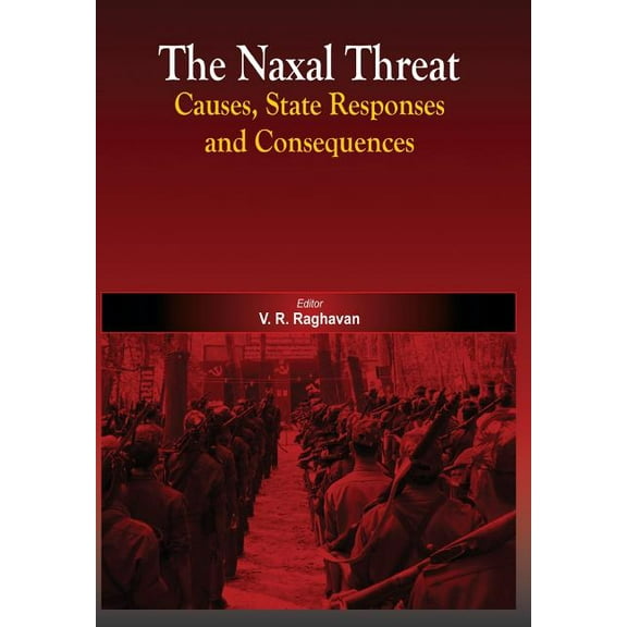 The Naxal Threat (Hardcover)