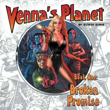Venna's Planet: Venna's Planet Book One: Broken Promise (Paperback)