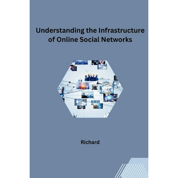 Understanding the Infrastructure of Online Social Networks, (Paperback)