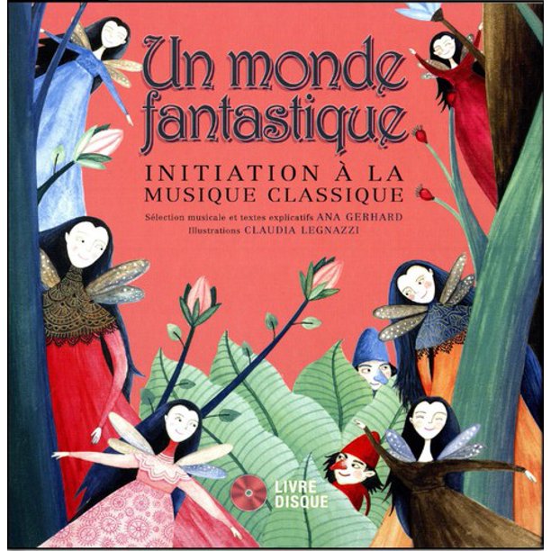 Un Monde Fantastique Initiation A La Musique Classique Hardcover Walmart Com Walmart Com Un Monde Fantastique Initiation A La Musique Classique Hardcover Walmart Com Walmart Com