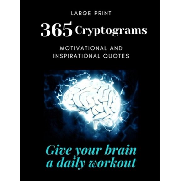 Pre-Owned 365 Cryptograms: Give your brain a daily workout, solving puzzles, large print, motivational and inspirational quotes