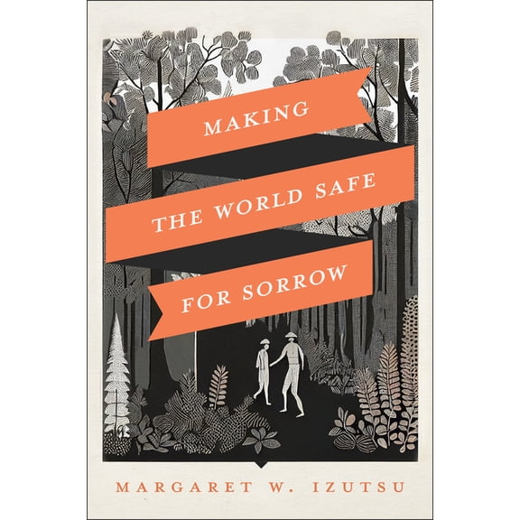 Making the World Safe for Sorrow, (Paperback)