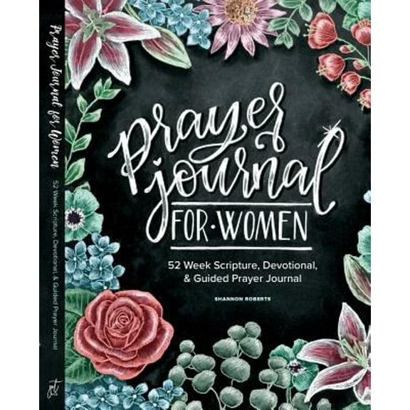 Prayer Journal for Women: 52 Week Scripture, Devotional & Guided Prayer Journal Paperback