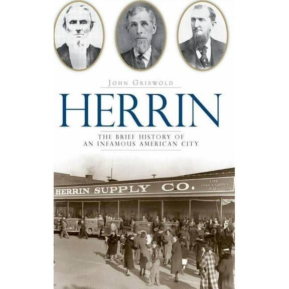 Herrin: The Brief History of an Infamous American City (Hardcover)
