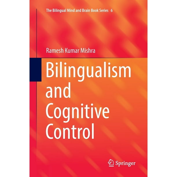 Bilingual Mind and Brain Book Bilingualism and Cognitive Control 6