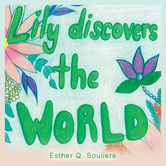 Lily Discovers the world, (Paperback)