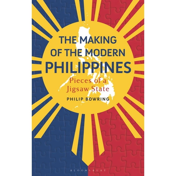 The Making of the Modern Philippines: Pieces of a Jigsaw State, (Paperback)