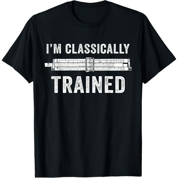 Premium Daily Comfort - I'm Classically Trained Slide Rule Mechanical Analog T-Shirt