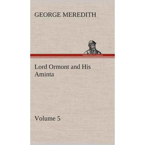 Lord Ormont and His Aminta - Volume 5 (Hardcover)