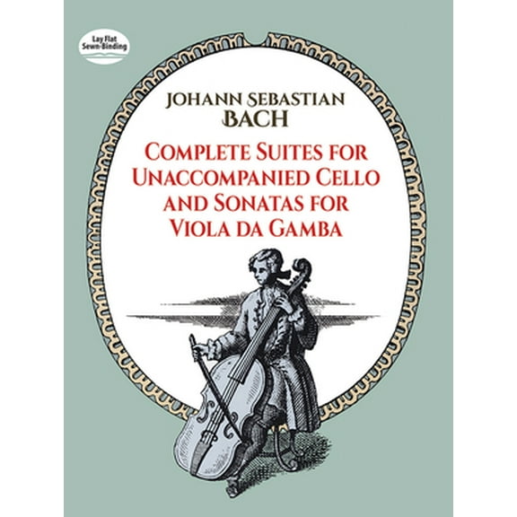 Pre-Owned Complete Suites for Unaccompanied Cello and Sonatas for Viola Da Gamba (Paperback) 0486256413 9780486256412